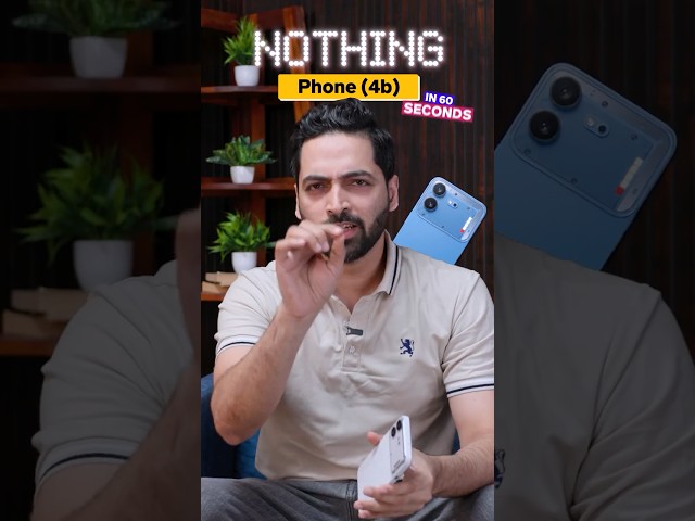 Nothing Phone (4b) in 60 Seconds ! #shorts