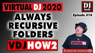Virtual DJ Always Recursive Folder VDJHow2 w/ DJ Michael Joseph e14