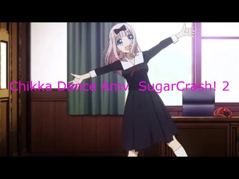 Chikka Dance Amv  SugarCrash! 2