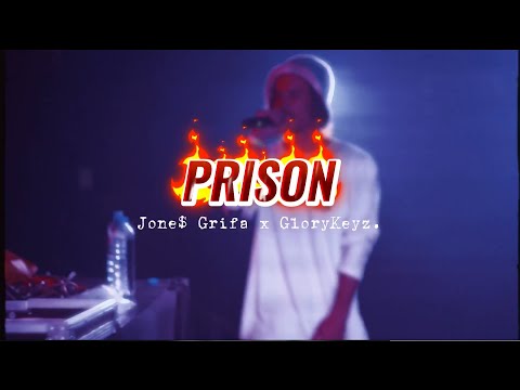 Jone$ Grifa x glorykeyz. - PRISON