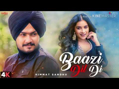 Baazi Dil Di By Himmat Sandhu Punjabi Song In Mp3