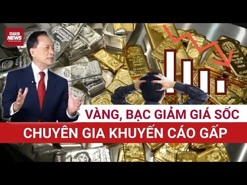 Giá vàng, bạc rơi tự do từ ‘đỉnh cao muôn trượng’ – chuyên gia khuyến cáo gấp | VTC News