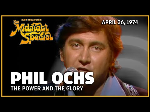 The Power and the Glory - Phil Ochs | The Midnight Special