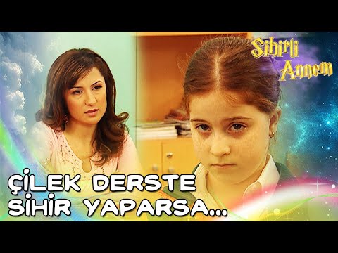 Sihirli Annem - Çilek Derste Sihir Yaparsa...