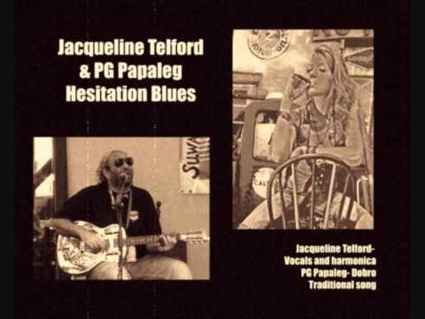Jacqueline Telford & PG Papaleg- Hesitation Blues