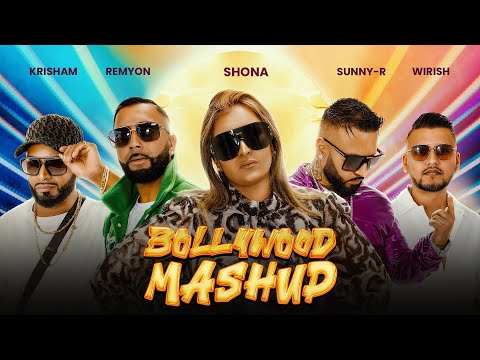 SHONA FT. REMYON, WIRISH, SUNNY-R & KRISHAM | BOLLYWOOD MASHUP (PROD BY SUNNY-R)