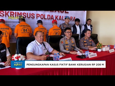 POLDA KALTARA UNGKAP KASUS KREDIT FIKTIF BANK KALTIMTARA DENGAN KERUGIAN RP 208 MILIAR
