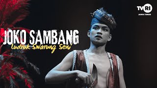 LUDRUKAN SWARUNG SENI - Joko Sambang