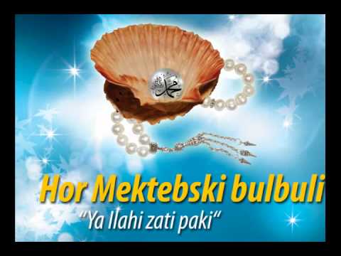 18  Mektebski bulbuli   Ya ilahi zati paki