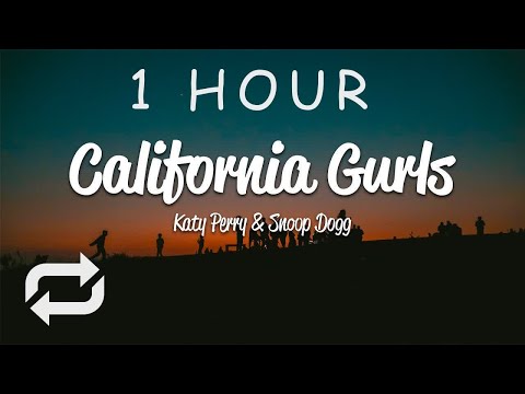[1 HOUR 🕐 ] Katy Perry - California Gurls (Lyrics) ft Snoop Dogg