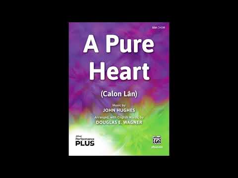 A Pure Heart, arr. Douglas E. Wagner (SSA) – Score & Sound