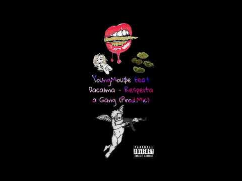 YngMou$e Feat Dacalma - Respeita a Gang (Prod.Mic)