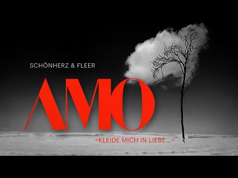 Schönherz & Fleer AMO - Kleide mich in Liebe (Official Trailer)