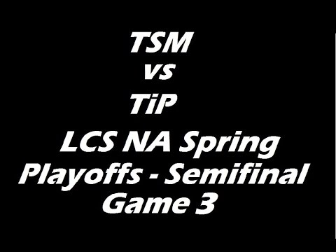 TSM vs TiP LCS NA Semi-Final Game 3 highlights