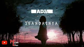 Download lagu RADJA ' SEANDAINYA ' lirik lagu mp3