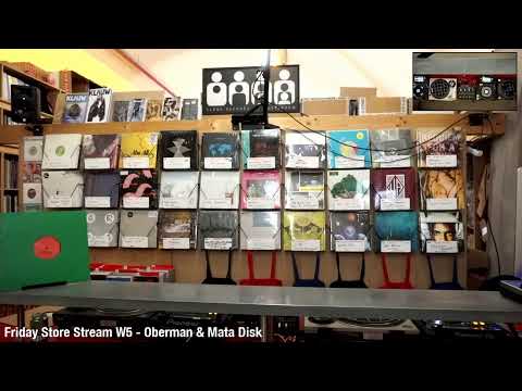 Friday Store Stream W05 - Oberman & Mata Disk