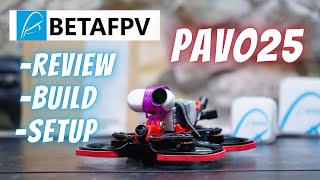 BetaFPV Pavo25 build, review & setup 🛸