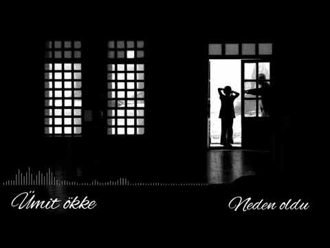 Ümit Ökke - Neden Oldu