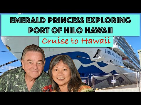 Exploring the port of Hilo Hawaii on our Princess Cruise