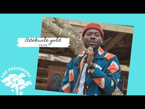 Adekunle Gold - Fame | Treehouse Sessions
