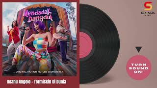 Download lagu KEANU ANGELO - TERMISKIN DI DUNIA Original Soundtrack from 'Mendadak Dangdut' mp3