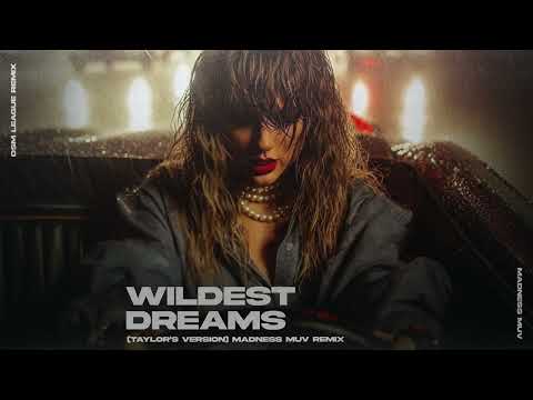 Taylor Swift - Wildest Dreams (Taylor's Version) (Madness Muv & DSM League Remix)