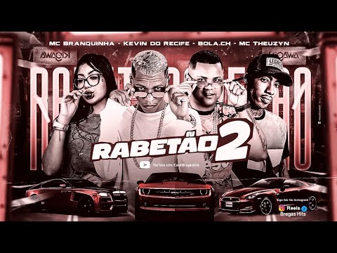 🔵 KEVIN DO RECIFE, BOLA CH, MC BRANQUINHA & MC THEUZYN - RABETÃO 2 - (Prod. KEVIN & NK NO BEAT)