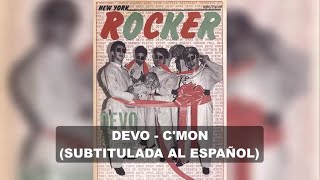 Devo - C&#39;mon (Subtitulos en Español)