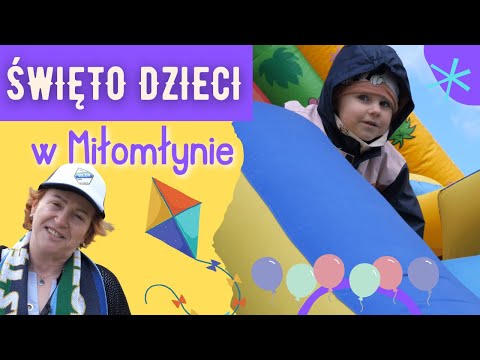 Święto Dzieci w Miłomłynie.