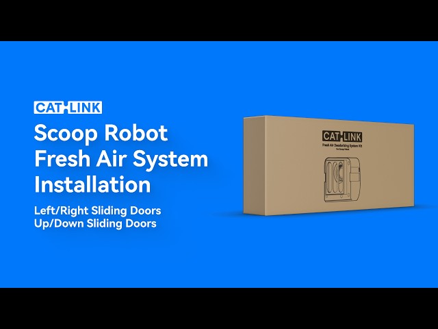 CATLINK Scoop Robot Fresh Air System Installation - Left/Right & Up/Down Sliding Doors