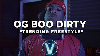 OG BOO DIRTY- Trending FREESTYLE (Dir by @Zach_Hurth)