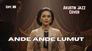 Download lagu Ande Ande Lumut - Lagu Jawa Nostalgia & Relaxing | Acoustic Jazz Cover mp3 Download lagu Ande Ande Lumut - Lagu Jawa Nostalgia & Relaxing | Acoustic Jazz Cover mp3