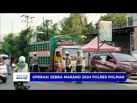 OPS ZEBRA MARANO 2024 POLRES POLMAN