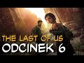 Zagrajmy W The Last Of Us Odc 6 Duet