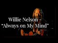 Willie Nelson - 
