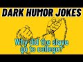 HORRIFIC DARK HUMOR Jokes Compilation 25