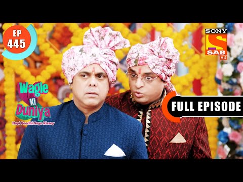 Archana Ki Shaadi - Wagle Ki Duniya - Ep 445 - Full Episode - 1 Sep  2022