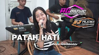 Download lagu AG MUSIC PATAH HATI - Venna Andriana mp3 Download lagu AG MUSIC PATAH HATI - Venna Andriana mp3