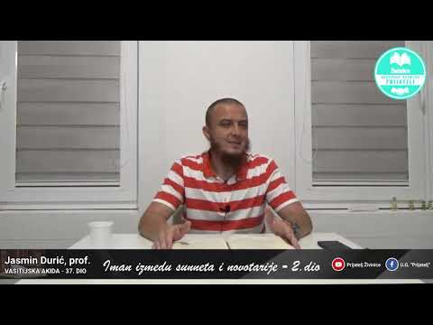 Iman između sunneta i novotarije 2 - Vasitijska akida - 37. dio - Jasmin Durić, prof.