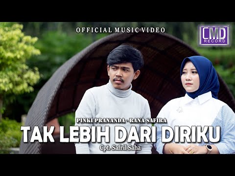 Rana Safira Ft. Pinki Prananda - Tak Lebih Dari Diriku (Official Music Video)