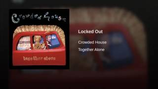 Crowded house - locked out
