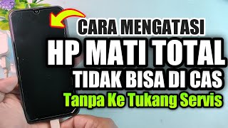 Download lagu Cara Mengatasi HP MATI TOTAL dan tidak bisa di cas mp3
