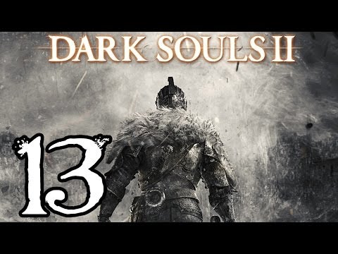 Dark Souls 2 Walkthrough - Part 13 - Taking Care of Business