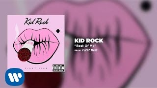 Kid Rock - Best Of Me