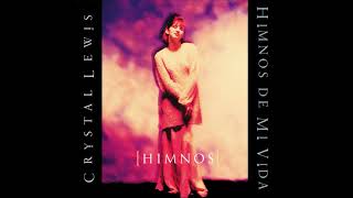 &quot;HIMNOS DE MI VIDA&quot; - CRYSTAL LEWIS (1996)