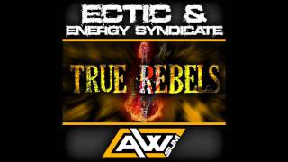 Ectic & Energy Syndicate - True Rebels
