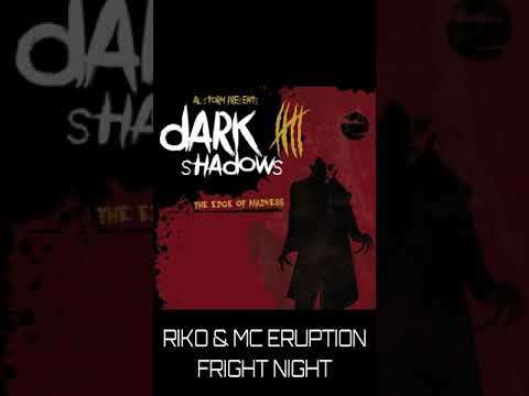 Riko & MC Eruption - Fright Night (Al Storm Presents: Dark Shadows 5 - The Edge Of Madness)