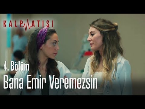 Bana emir veremezsin - Kalp Atışı 4. Bölüm