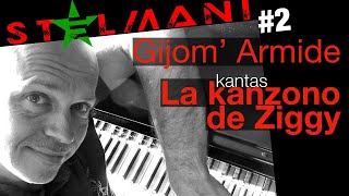 STELMANI#2 - La Kanzono de Ziggy far Gijom&#39; Armide (STARMANIA, la Chanson de Ziggy)