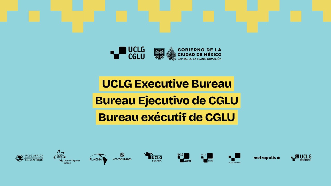 UCLG Executive Bureau - Opening & Territorial aproach to the Post-2030 Agenda Policy Debate